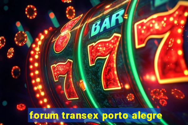 forum transex porto alegre